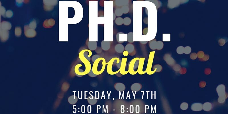 End of Semester Ph.D. Social - Spring 2019 Banner